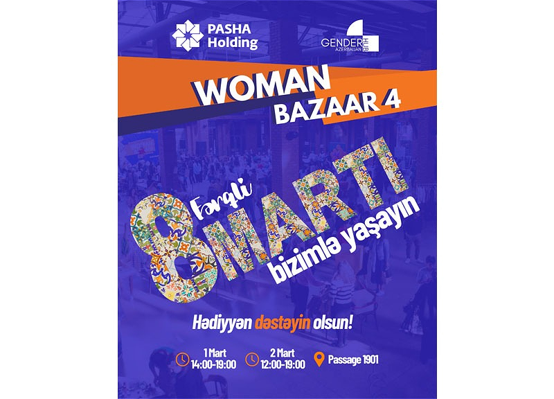 При поддержке PASHA Holding пройдет фестиваль «Woman Bazaar – Программа устойчивого развития 4»