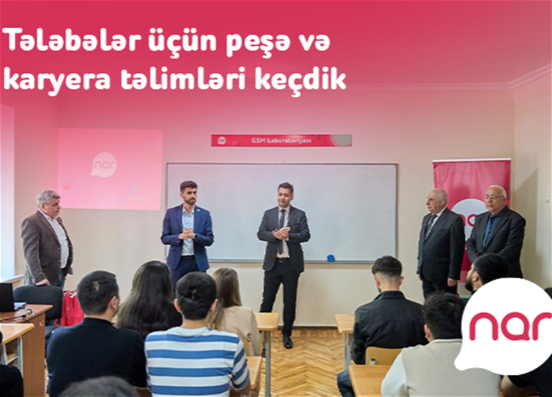 “Nar”ın dəstəyi ilə tələbələr üçün təlimlər keçirildi - FOTO