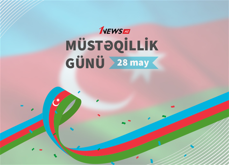 Bu gün Azərbaycanda Müstəqillik Günüdür