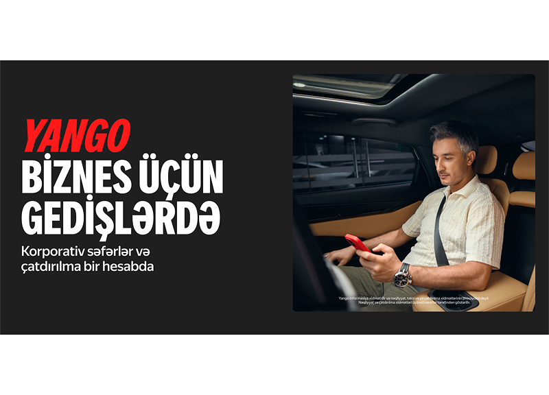 Yango Biznes üçün gedişlər - korporativ səfərlər və çatdırılma artıq bir hesabda - FOTO