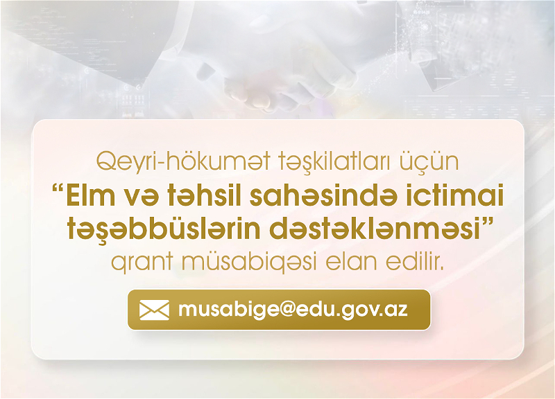 İctimai təşəbbüslərin dəstəklənməsi üzrə qrant müsabiqəsi elan edilir