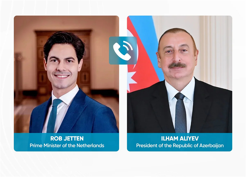 Azərbaycan Prezidenti Niderlandın Baş naziri ilə telefon danışığı aparıb