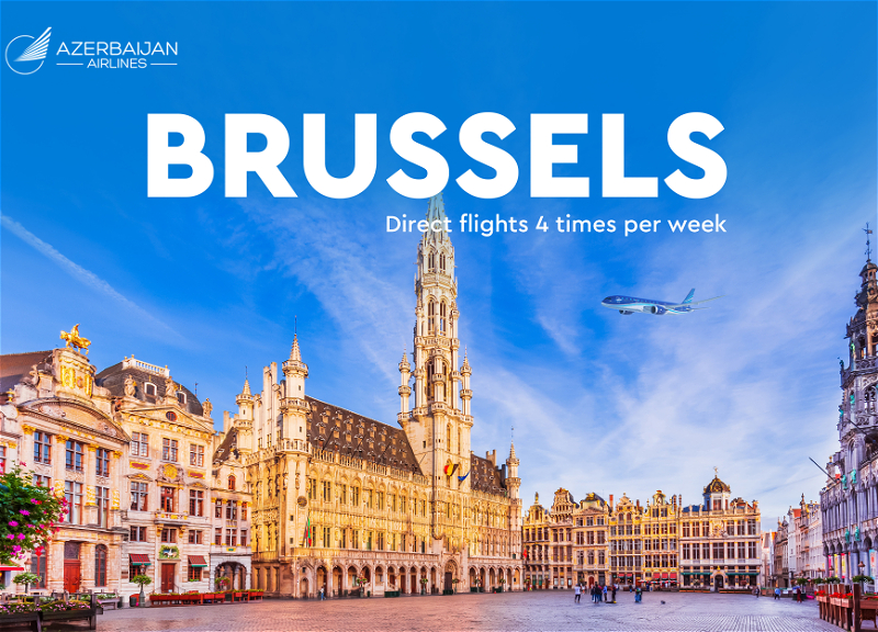 New Destination, New Opportunities: Azerbaijan Airlines Launches Direct Flights to Brussels