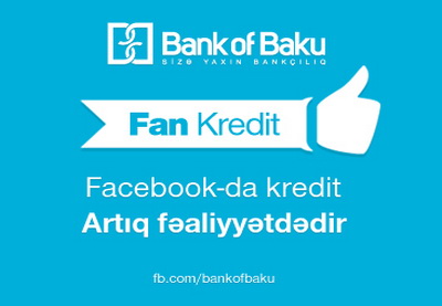 Bank of Baku предлагает пользователям Facebook кредиты и Bolkart без справки