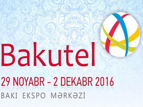 В выставке Bakutel 2016 примут участие 200 компаний из 18 стран мира