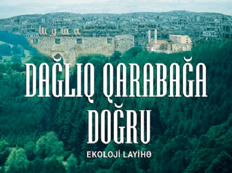 “Dağlıq Qarabağa Doğru” ekoloji layihəyə start verilir