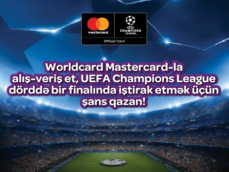 Yapı Kredi Bank Azərbaycan Worldcard və Pulkart müştərilərini Çempionlar Liqasının 1/4 finalına göndərir