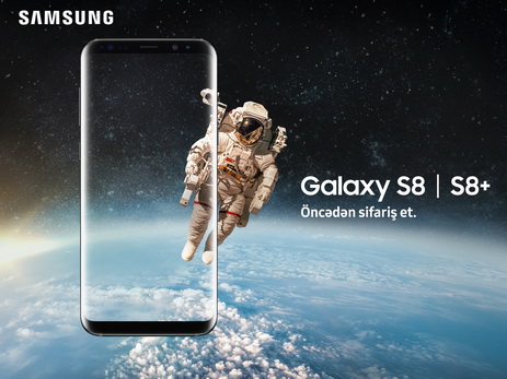 Galaxy S8 – flaqmanları artıq öncədən sifariş üçün əlçatandır