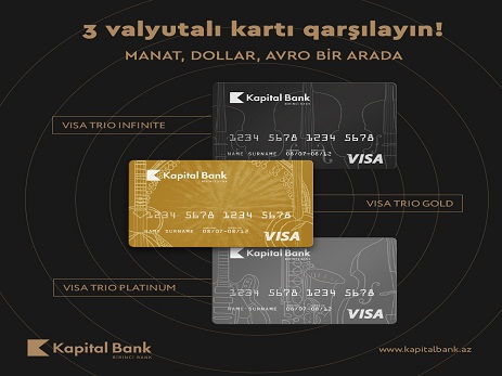 Kapital Bank 3 valyutalı Visa Trio kartlarını təqdim edir